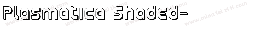 Plasmatica Shaded字体转换